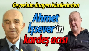 Ahmet İşsever'in kardeş acısı