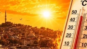 İstanbul'da hava 50 dereceye çıkacak