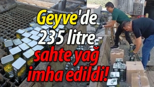 Geyve'de 235 litre sahte yağ imha edildi!