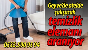 Geyve'de otelde çalışacak temizlik elemanı aranıyor