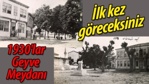 Hey gidi Geyve... 1930'lu yıllar Geyve Meydanı