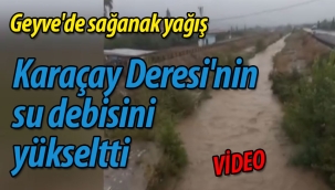  Karaçay Deresi'nin debisi yükseldi