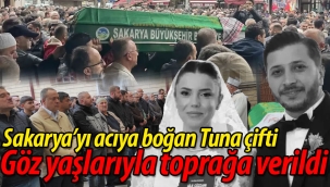 Tuna çifti gözyaşlarıyla toprağa verildi