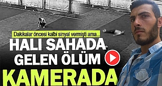 Halı sahada gelen ölüm kamerada!